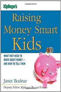 Download Raising Money Smart Kids: What They Need to Know about Money and How to Tell Them (Kiplinger's Personal Finance) fb2