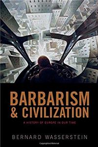 Download Barbarism and Civilization: A History of Europe in Our Time fb2