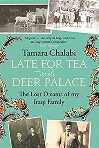 Download Late for Tea at the Deer Palace: Four Generations of My Family in Iraq fb2