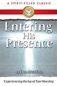 Download Entering His Presence (A Spirit-Filled Classic): Experience The Joy Of True Worship fb2