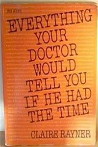 Download Everything Your Doctor Would Tell You if he Had the Time fb2