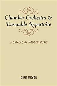 Download Chamber Orchestra and Ensemble Repertoire: A Catalog of Modern Music (Music Finders) fb2