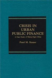 Download Crisis in Urban Public Finance: A Case Study of Thirty-Eight Cities fb2