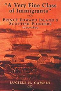 Download Very Fine Class of Immigrants: Prince Edward Island's Scottish Pioneers, 1770-1850 fb2