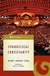 Download The Beliefnet Guide to Evangelical Christianity (Beliefnet Guides) fb2