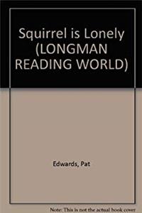 Download More Books: Squirrel is Lonley Level 2. (LONGMAN READING WORLD) fb2