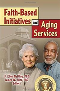 Download Faith-Based Initiatives and Aging Services (Journal of Religious Gerontology Monographic Separates) fb2