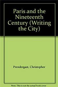Download Paris and the Nineteenth Century (Writing the City) fb2