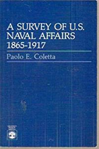 Download A Survey of U.S. Naval Affairs, 1865-1917 fb2