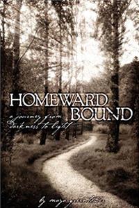 Download Homeward Bound, A Journey from Darkness to Light fb2